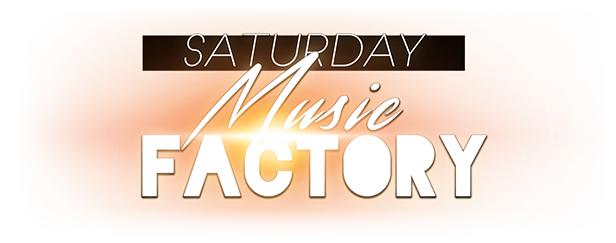 Saturday Music Factory